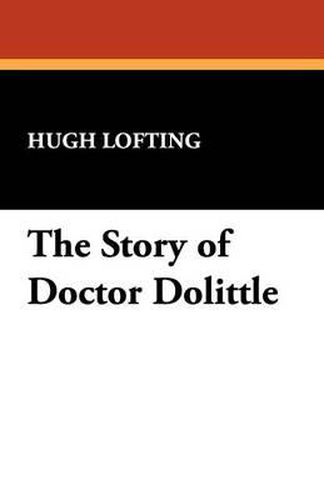 Cover image for The Story of Doctor Dolittle