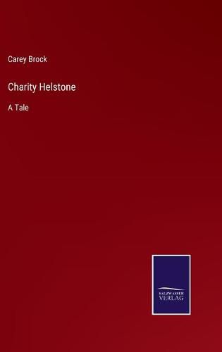 Charity Helstone: A Tale