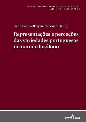 Cover image for Representacoes e percecoes das variedades portuguesas no mundo lusofono