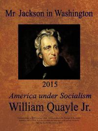 Cover image for Mr Jackson in Washington 2015: America Under Socialism