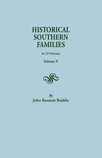 Cover image for Historical Southern Families. in 23 Volumes. Volume V