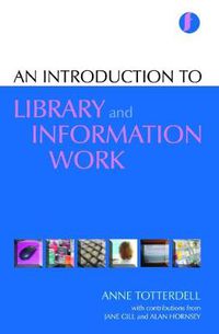 Cover image for An Introduction to Library and Information Work