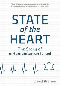 Cover image for State of the Heart: Stories of a Humanitarian Israel