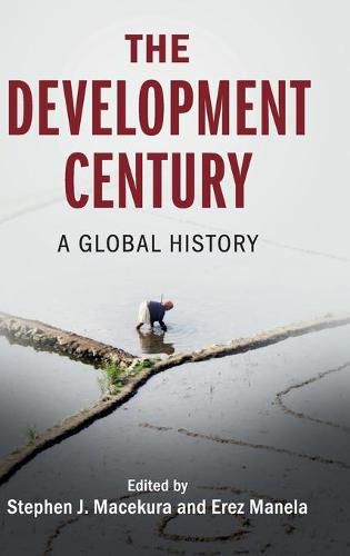 Cover image for The Development Century: A Global History