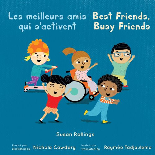 Cover image for Le meilleurs amis qui s'activent / Best Friends, Busy Friends (French Bilingual Edition)