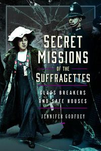 Cover image for Secret Missions of the Suffragettes