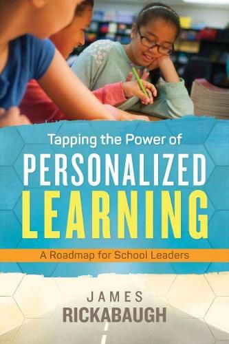 Cover image for Tapping the Power of Personalized Learning: A Roadmap for School Leaders