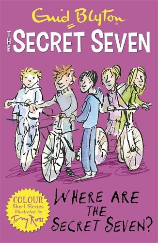 Cover image for Secret Seven Colour Short Stories: Where Are The Secret Seven?: Book 4