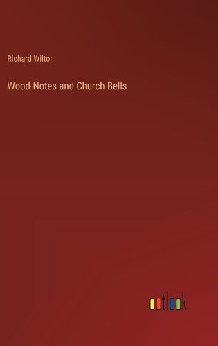 Wood-Notes and Church-Bells