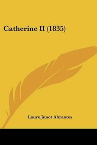 Cover image for Catherine II (1835)