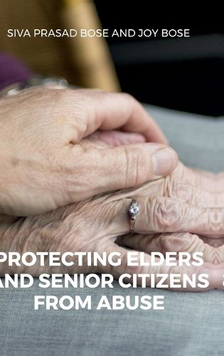 Cover image for Protecting Elders and Senior Citizens from Abuse