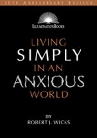 Cover image for Living Simply in an Anxious World