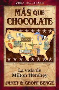 Cover image for Spanish - Hh - Milton Hershey: Mas Que Chocolate