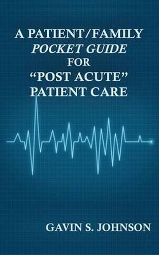 Cover image for A Patient/Family Pocket Guide for  Post Acute  Patient Care