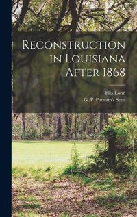 Cover image for Reconstruction in Louisiana After 1868