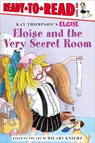 Cover image for Eloise and the Very Secret Room: Ready-To-Read Level 1