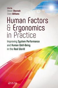 Cover image for Human Factors and Ergonomics in Practice: Improving System Performance and Human Well-Being in the Real World