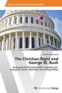 Cover image for The Christian Right and George W. Bush
