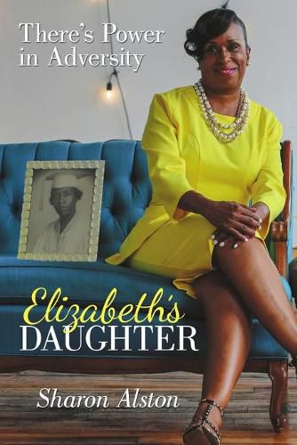 Cover image for Elizabeth's Daughter: There's Power in Adversity