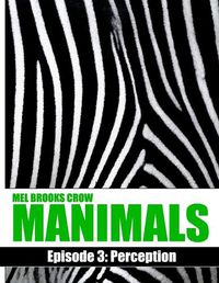 Cover image for Manimals: Episode 3- Perception