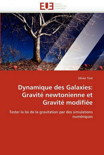 Cover image for Dynamique Des Galaxies: Gravite Newtonienne Et Gravite Modifiee