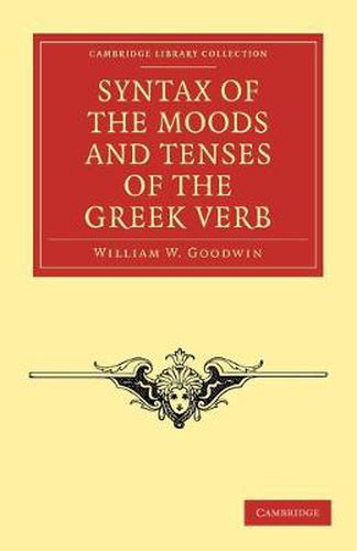 Cover image for Syntax of the Moods and Tenses of the Greek Verb