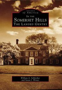 Cover image for In the Somerset Hills: The Landed Gentry