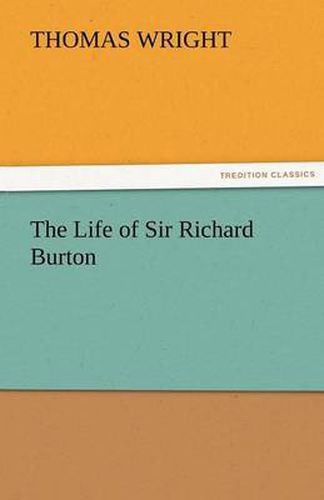 Cover image for The Life of Sir Richard Burton