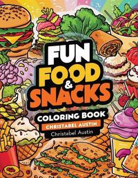 Cover image for Fun Food & Snacks Coloring Book Bold & Easy