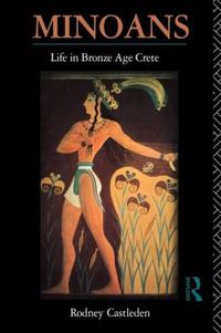 Cover image for Minoans: Life in Bronze Age Crete
