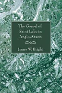 Cover image for Gospel of Saint Luke in Anglo-Saxon