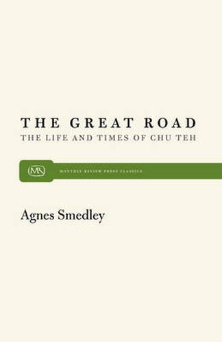 Cover image for Great Road: Life and Times of Chu Teh