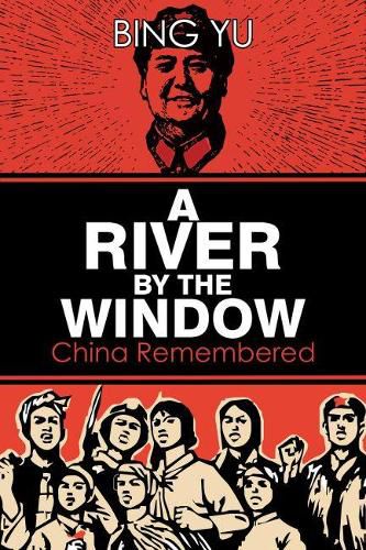 Cover image for A River by the Window: China Remembered