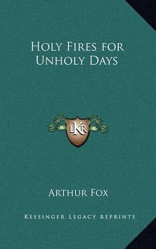 Cover image for Holy Fires for Unholy Days