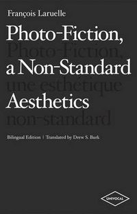 Cover image for Photo-Fiction, a Non-Standard Aesthetics