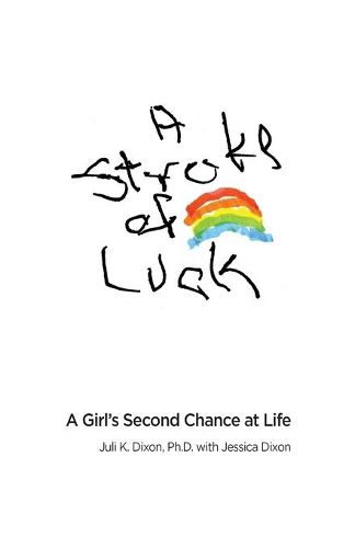 Cover image for A Stroke of Luck: A Girl's Second Chance at Life