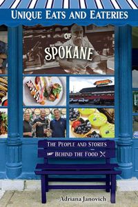 Cover image for Unique Eats and Eateries of Spokane