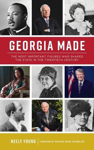 Cover image for Georgia Made: The Most Important Figures Who Shaped the State in the 20th Century