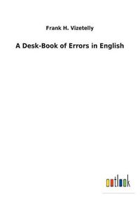 Cover image for A Desk-Book of Errors in English