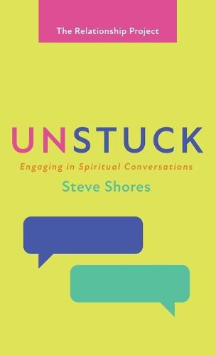 Unstuck: Engaging in Spiritual Conversations