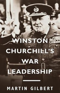 Cover image for Winston Churchill's War Leadership
