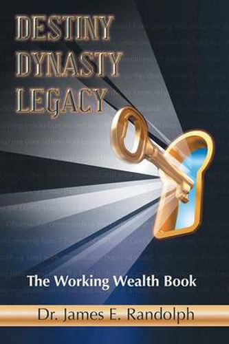 Cover image for Destiny Dynasty Legacy: The Working Wealth Book