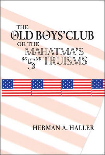 Cover image for The Old Boys' Club: The Mahatma's 5 Truisms