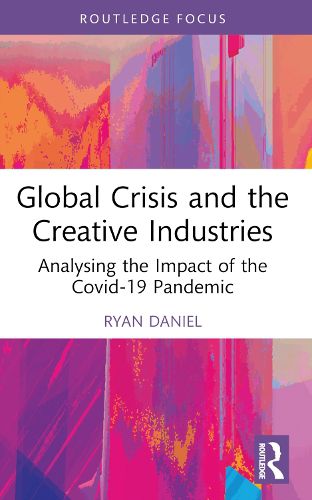 Cover image for Global Crisis and the Creative Industries