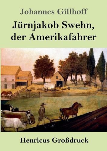 Cover image for Jurnjakob Swehn, der Amerikafahrer (Grossdruck)