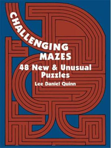 Cover image for Challenging Mazes: 48 New & Unusual Puzzles: 48 New & Unusual Puzzles