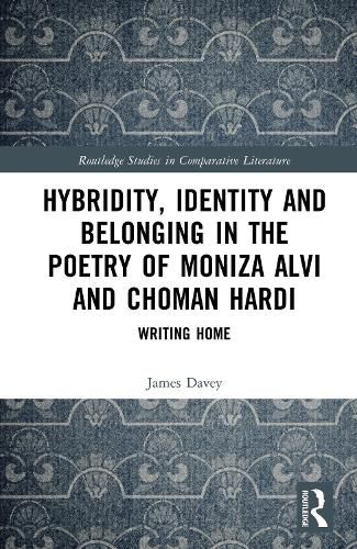 Cover image for Hybridity, Identity, and Belonging in the Poetry of Moniza Alvi and Choman Hardi