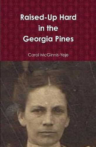 Cover image for Raised-Up Hard in the Georgia Pines