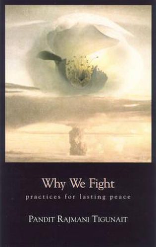 Why We Fight: Practices for Lasting Peace