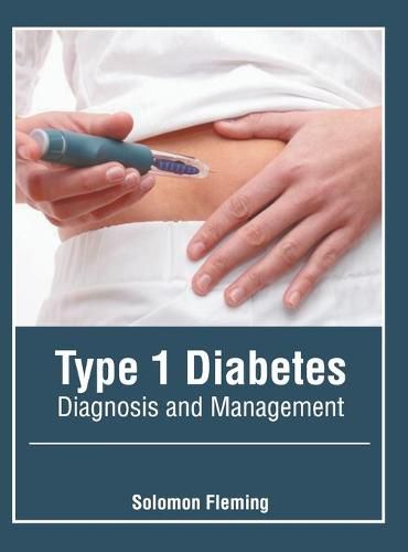 Cover image for Type 1 Diabetes: Diagnosis and Management